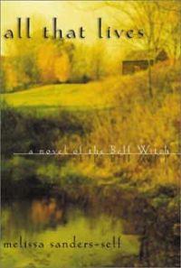 All That Lives by Melissa Sanders-Self