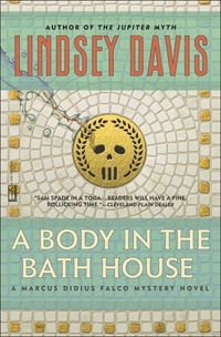 A Body In The Bathouse by Lindsey Davis