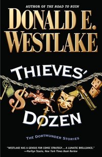 Thieves' Dozen by Donald E. Westlake