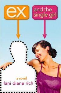 Ex and the Single Girl by Lani Diane Rich