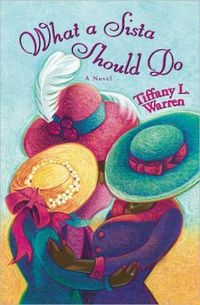 What A Sista Should Do by Tiffany L. Warren