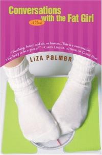 Conversations with the Fat Girl by Liza Palmer