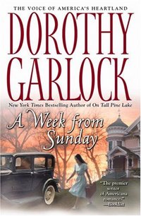 A Week from Sunday by Dorothy Garlock