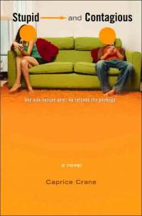 Stupid and Contagious by Caprice Crane