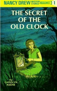 The Secret of the Old Clock (Nancy Drew, Book 1) by Carolyn Keene