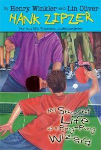 The Secret Life of a Ping-Pong Wizard by Henry Winkler