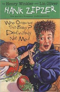 Who Ordered This Baby? Definitely Not Me! by Henry Winkler