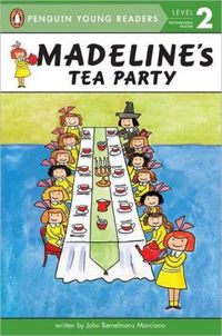Madeline's Tea Party by John Bemelmans Marciano