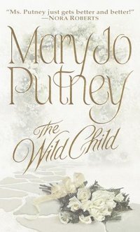 The Wild Child by Mary Jo Putney