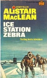 Ice Station Zebra by Alistair MacLean