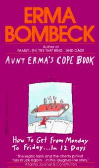 Aunt Erma's Cope Book by Erma Bombeck