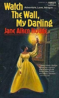 Watch The Wall, My Darling by Jane Aiken Hodge