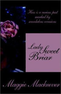 Lady Sweetbriar by Maggie MacKeever