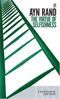 The Virtue of Selfishness by Ayn Rand