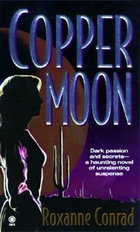 Copper Moon by Roxanne Conrad