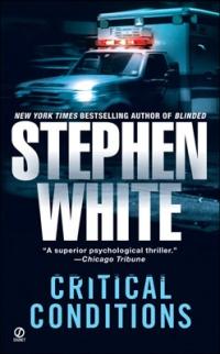 Critical Conditions by Stephen White