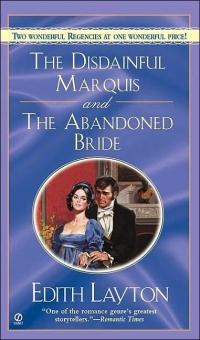 The Disdainful Marquis and The Abandoned Bride by Edith Layton