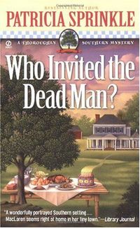 Who Invited the Dead Man? by Patricia Sprinkle