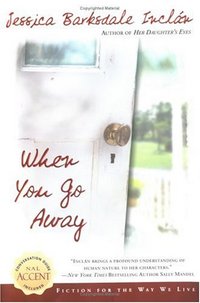 When You Go Away by Jessica Barksdale Inclan