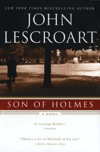 Son Of Holmes by John Lescroart