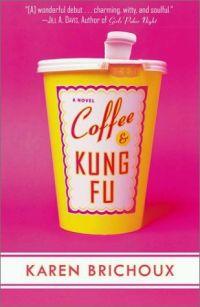 Coffee and Kung Fu by Karen Brichoux