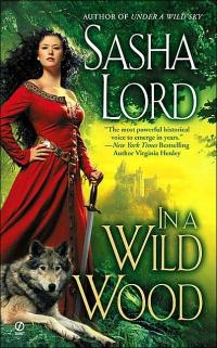 Excerpt of In a Wild Wood by Sasha Lord