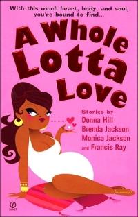 A Whole Lotta Love by Donna Hill