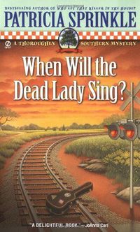 When Will the Dead Lady Sing by Patricia Sprinkle