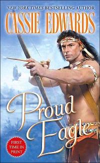 Proud Eagle by Cassie Edwards