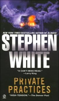 Private Practices by Stephen White