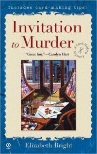 Invitation to Murder by Tim Myers W/A Elizabeth Bright