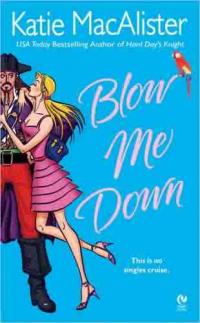Blow Me Down by Katie MacAlister