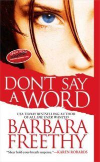 Don't Say A Word by Barbara Freethy