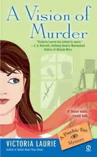 A Vision of Murder by Victoria Laurie
