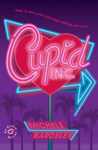 Cupid, Inc. by Michele Bardsley