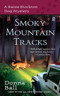 Smoky Mountain Tracks by Donna Ball