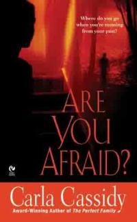 Are You Afraid? by Carla Cassidy