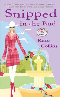 Excerpt of Snipped In The Bud by Kate Collins