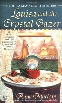 Louisa and the Crystal Gazer by Anna Maclean