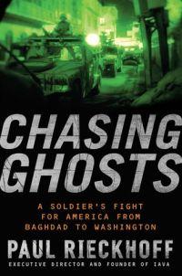 Chasing Ghosts by Paul Rieckhoff