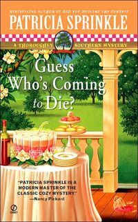 Guess Who's Coming to Die? by Patricia Sprinkle