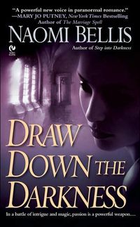 Draw Down the Darkness by Naomi Bellis
