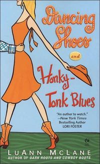 Dancing Shoes and Honky-Tonk Blues by LuAnn McLane