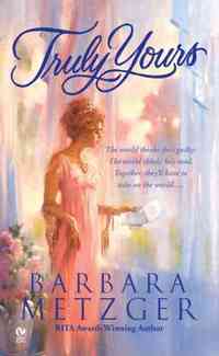 Truly Yours by Barbara Metzger