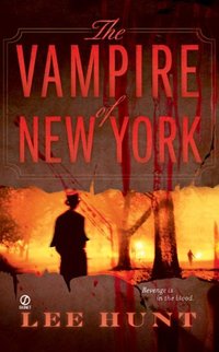 The Vampire of New York by Paul Christopher
