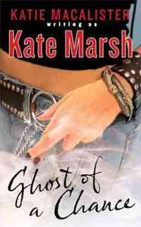 Ghost of a Chance by Kate Marsh