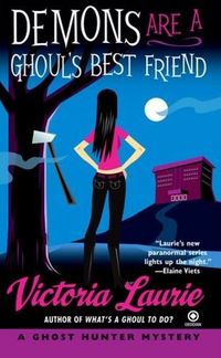 Demons Are a Ghoul's Best Friend by Victoria Laurie