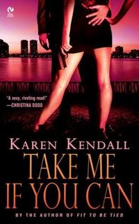 Excerpt of Take Me If You Can by Karen Kendall