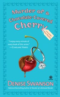 Murder Of A Chocolate-Covered Cherry by Denise Swanson