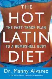 The Hot Latin Diet by Manny Alvarez